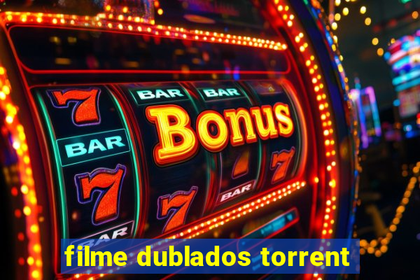 filme dublados torrent